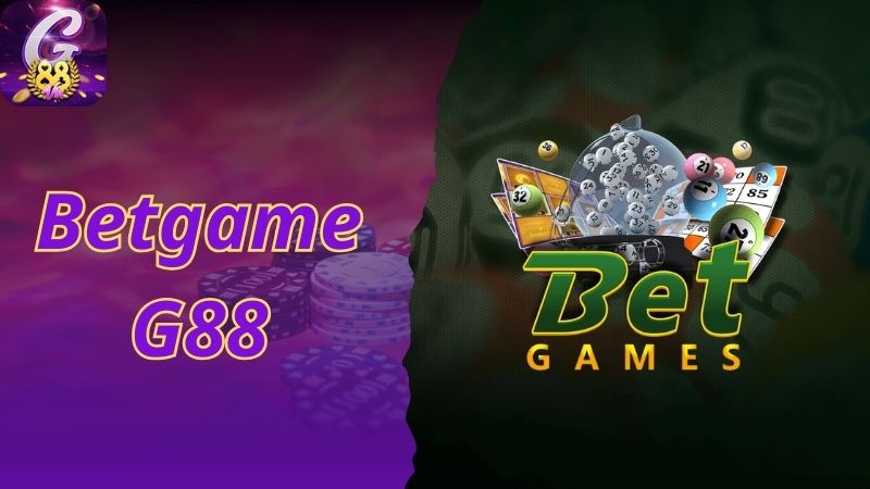 Sảnh Cược Betgame G88 - Trải Nghiệm Tuyệt Vời Dành Cho Bạn 