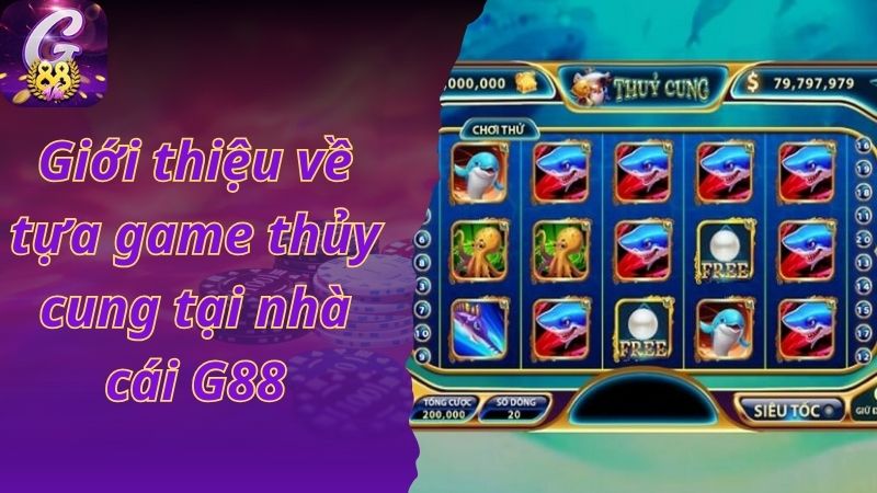 Giới thiệu về tựa game thủy cung tại nhà cái G88