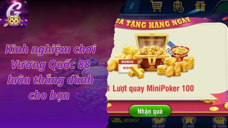 Kinh nghiệm chơi Vương Quốc 88 luôn thắng dành cho bạn 