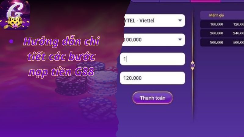 Hướng dẫn quy trình nạp tiền G88 thông qua các phương thức phổ biến 