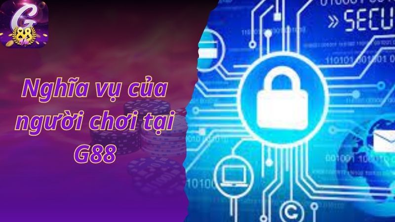 Nghĩa vụ của người chơi tại G88