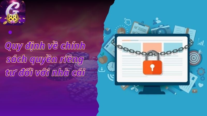 Quy định về chính sách quyền riêng tư đối với nhà cái
