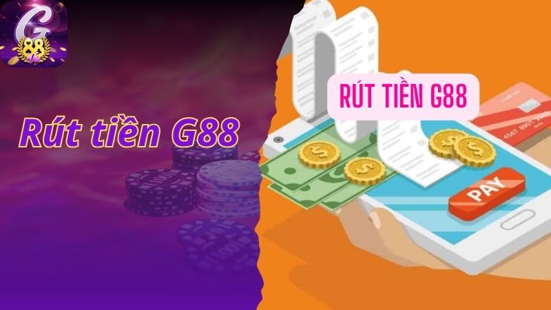 Hướng Dẫn Thủ Tục Rút Tiền G88 Siêu Tốc Và An Toàn Cho Tân Thủ